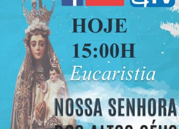 Eucaristia Nossa Senhora dos Altos Céus, hoje