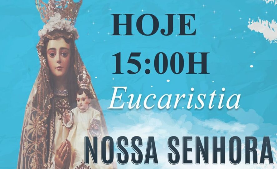 Eucaristia Nossa Senhora dos Altos Céus, hoje