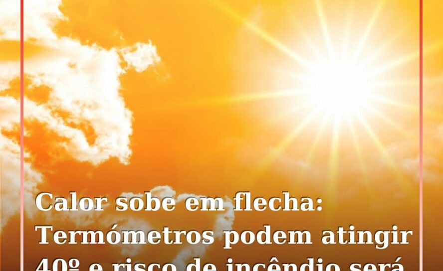 IPMA coloca 8 distritos sob aviso amarelo devido ao tempo quente