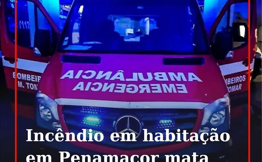 Incêndio provocou a morte a homem de 80 anos