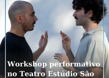 Workshop performativo no Teatro Estúdio São Veiga