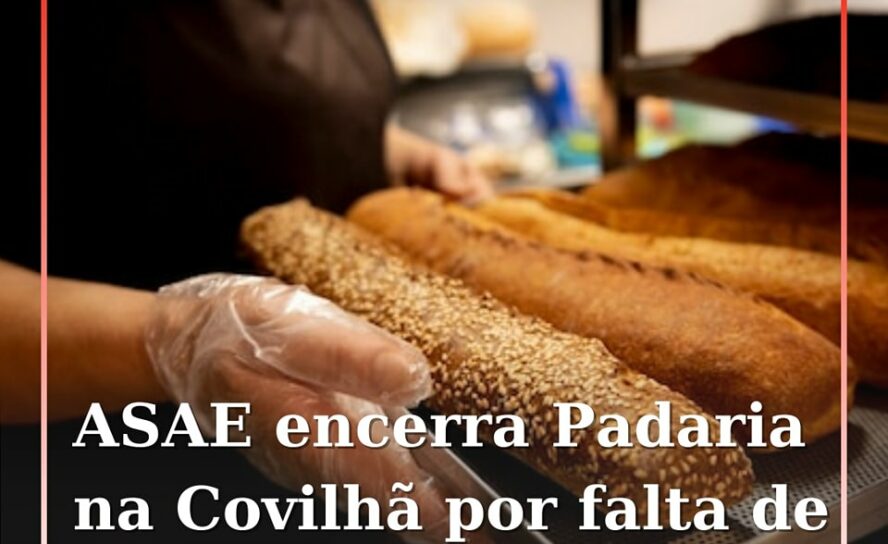ASAE suspende atividade de cinco padarias no país no âmbito da Operação FORNAX