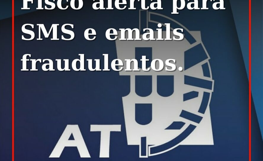 Autoridade Tributária alerta para nova campanha de 'phishing' por email e SMS