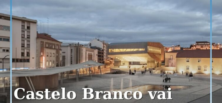 A Câmara de Castelo Branco vai construir no centro da cidade
