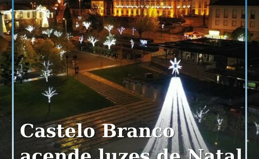 A cidade de Castelo Branco vai entrar oficialmente no espírito natalício no dia