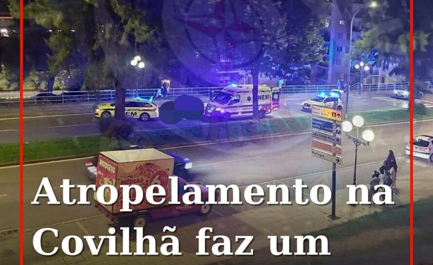 Um pessoa ficou ferida com gravidade depois de ter sido atropelada ao início des