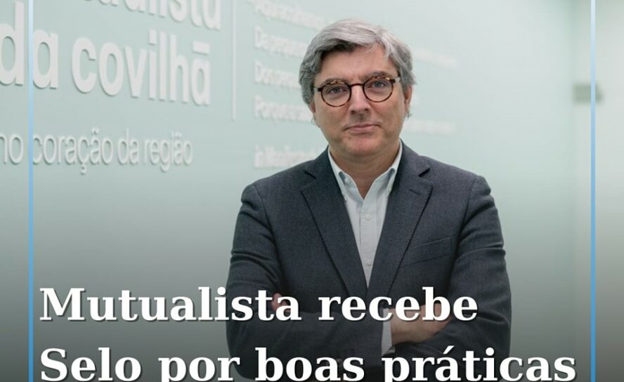 Mutualista da Covilhã recebe Selo “SIBS ESG Reporting Pioneer”