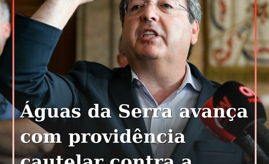 Águas da Serra avança com Providência Cautelar contra Câmara da Covilhã