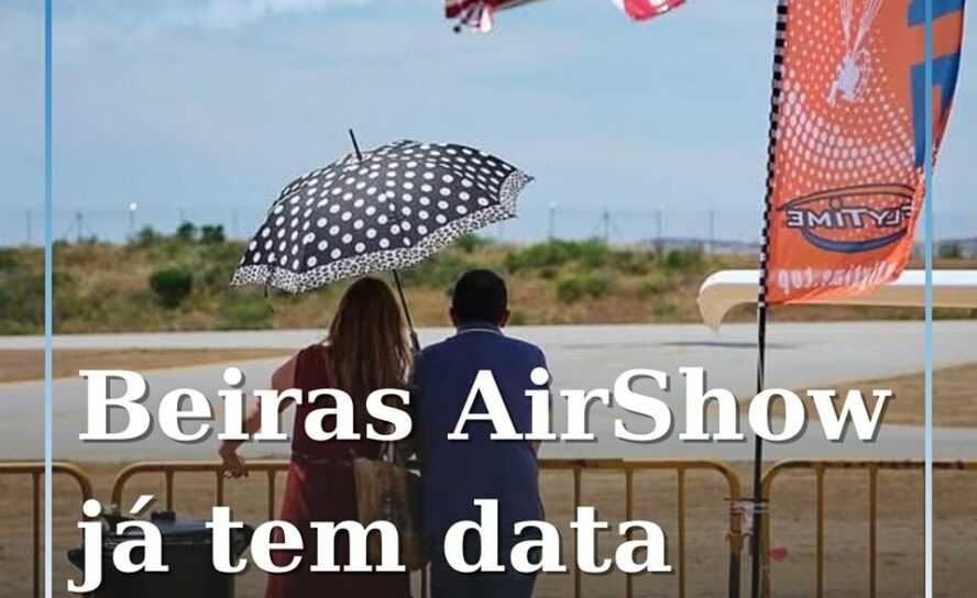 Beiras AirShow 2025: O Céu da Beira Baixa ganha vida em Maio