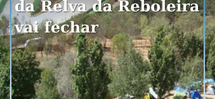 Câmara de Manteigas encerra Parque de Campismo da Relva da Reboleira