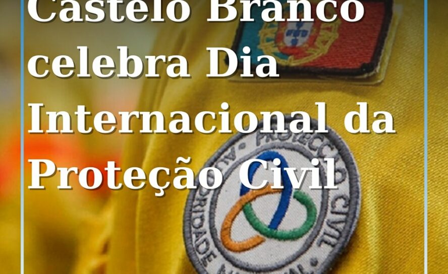 Castelo Branco celebra o Dia Internacional da Proteção Civil com evento no Parqu