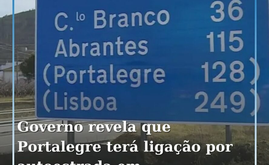 Governo anuncia investimentos rodoviários para o distrito de Portalegre