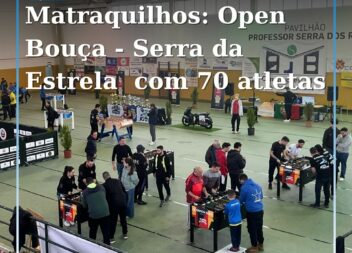 Open Bouça - Serra da Estrela reúne os melhores do futebol de mesa nacional