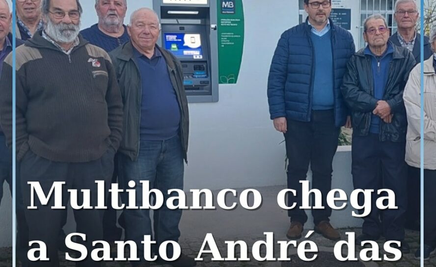 Santo André das Tojeiras já tem terminal Multibanco