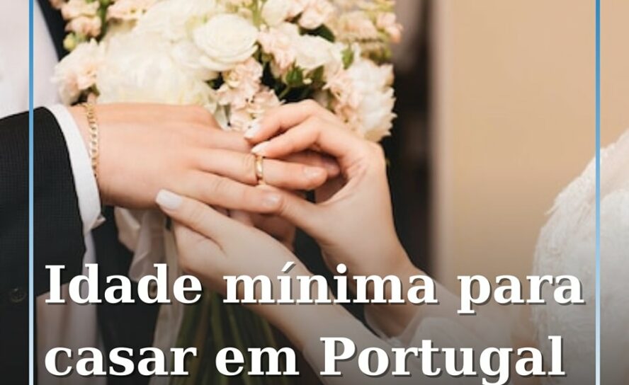 A idade mínima para um jovem poder casar-se em Portugal passou para 18 anos