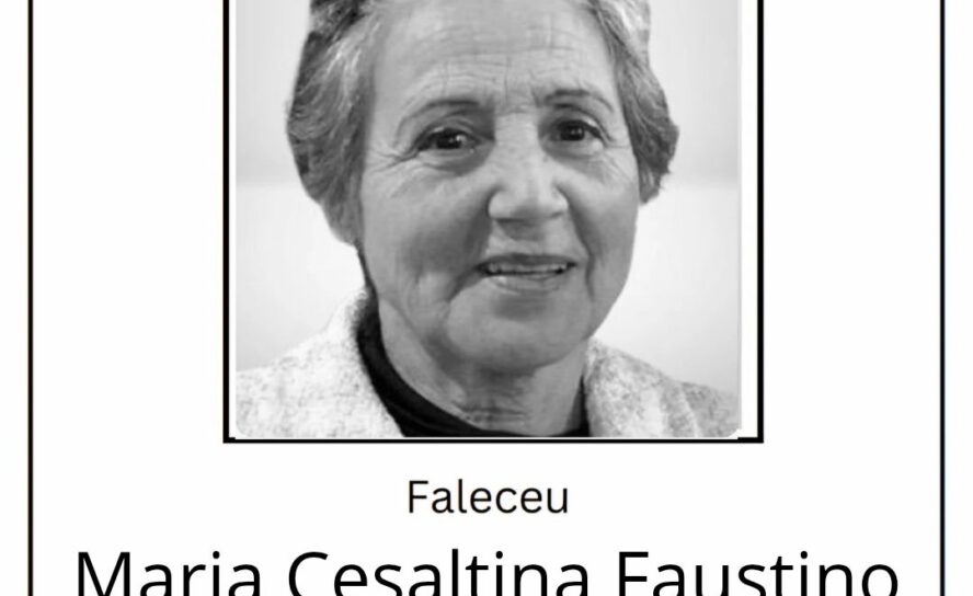 Faleceu Maria Cesaltina Nunes Faustino de 71  anos