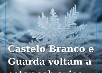 Guarda e Castelo Branco sob aviso amarelo devido à neve