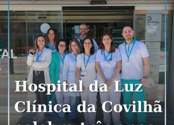 Hospital da Luz Covilhã celebra três anos de atividade