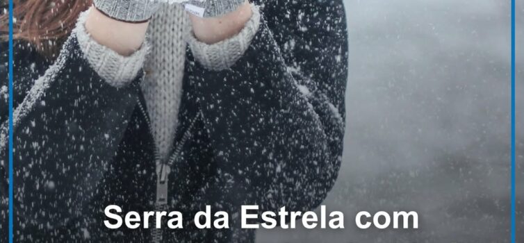 Todas as estradas de acesso ao maciço central da Serra da Estrela estão encerrad