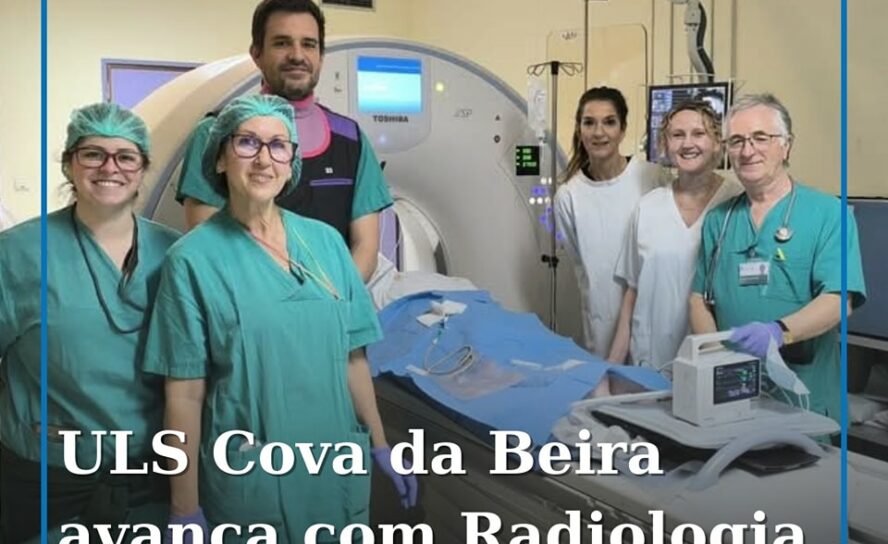 ULS da Cova da Beira avança com Radiologia de Intervenção com apoio da Anestesio