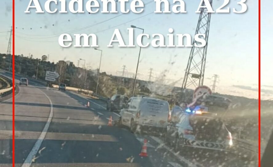 Um acidente rodoviário ocorreu na A23, no sentido Norte - Sul