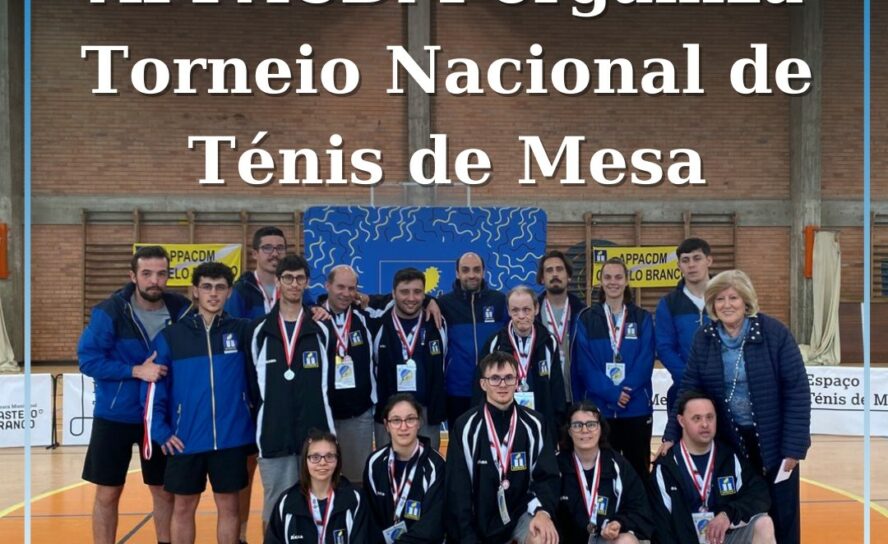 APPACDM organiza Torneio Nacional de Ténis de Mesa