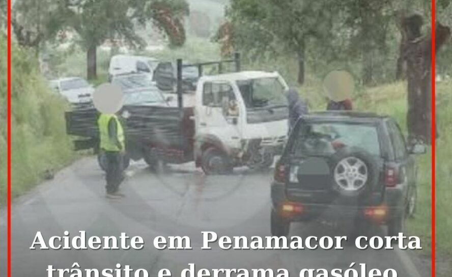 Acidente em Penamacor corta trânsito e derrama gasóleo na estrada