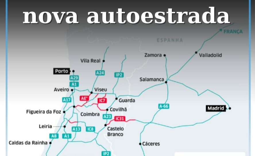 CCDR propõe nova autoestrada entre Castelo Branco e Monfortinho e reforço do IP3