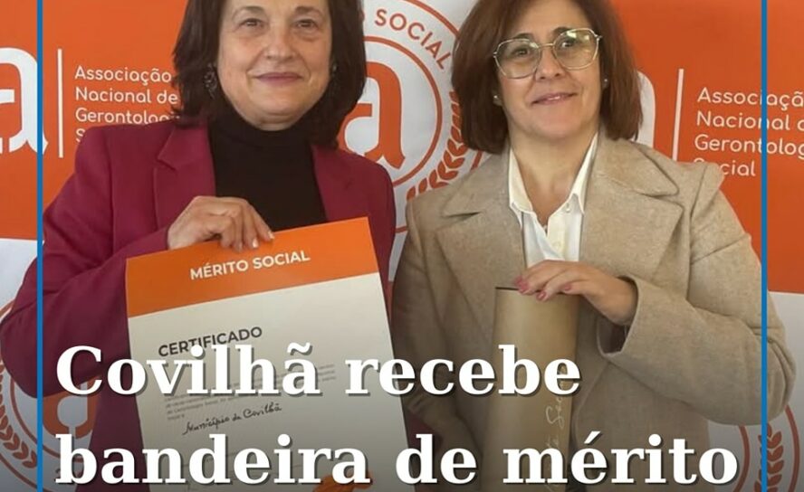 Covilhã Recebe Bandeira de Mérito Social 2025