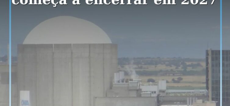 Governo Espanhol Confirma Encerramento da Central Nuclear de Almaraz a Partir de