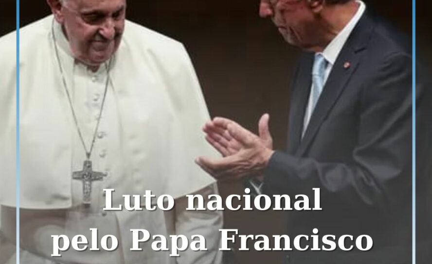 Luto nacional pelo Papa Francisco de 24 a 26 de Abril