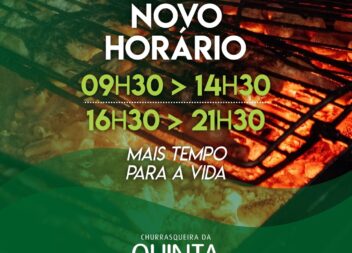 NOVO HORÁRIO | CHURRASQUEIRA DA QUINTA | TAKE AWAY