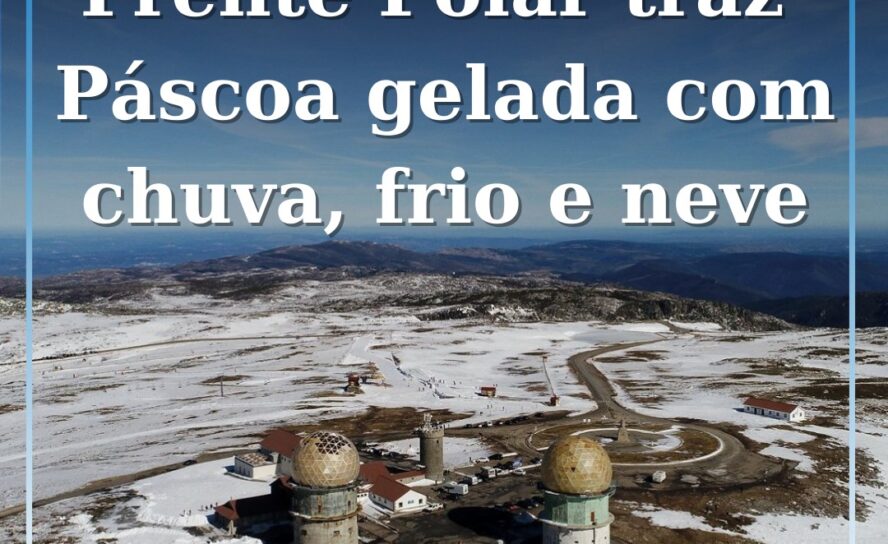 Serra da Estrela Prepara-se para Quedas de Neve com Chegada de Frente Polar