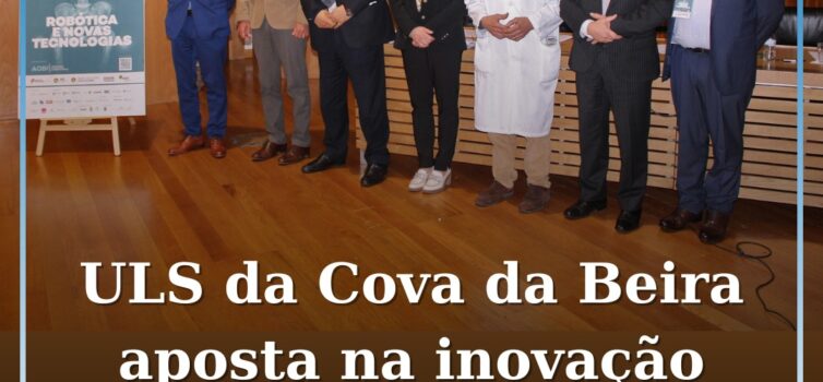 ULS da Cova da Beira aposta na inovação cirúrgica com aquisição de Robô para Ort