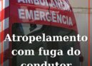 Atropelamento em fuga do condutor