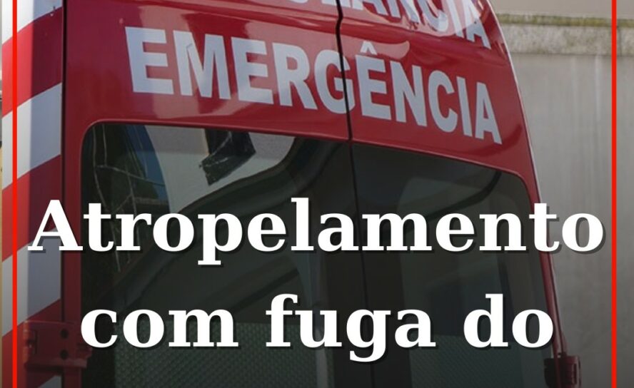 Atropelamento em fuga do condutor