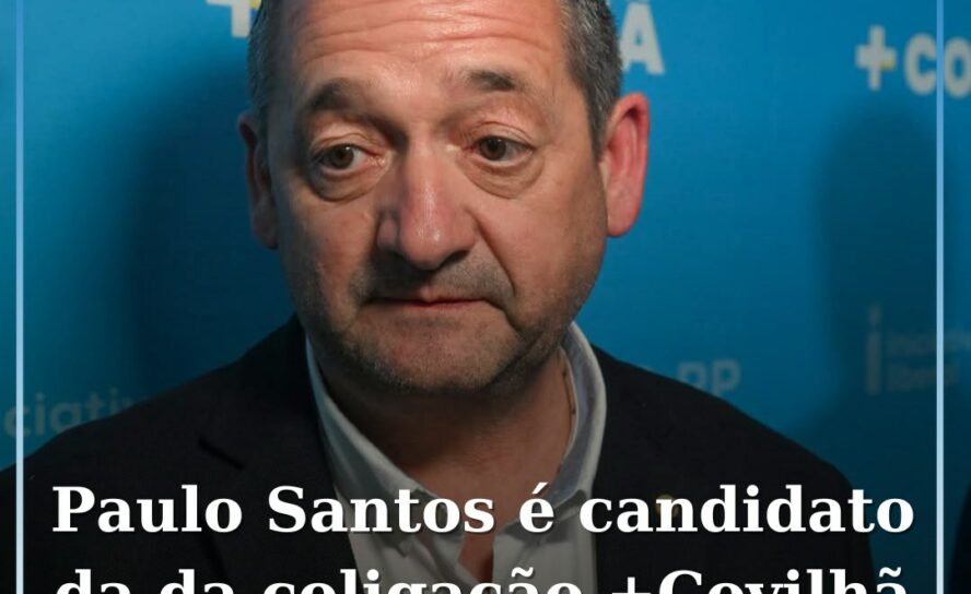 Coligação CDS/IL (+Covilhã) apresenta candidato à União de Freguesias da Covilhã