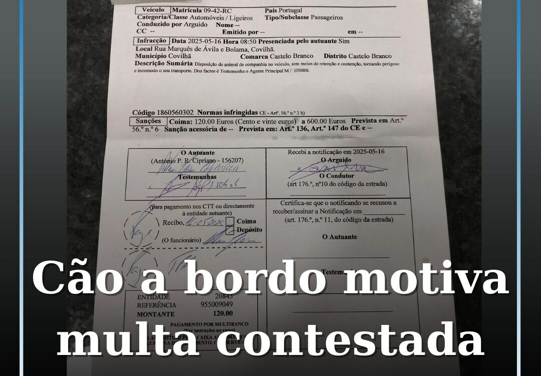 Condutor multado em viagem para a Covilhã contesta atuação policial