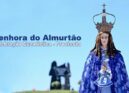 EM DIRETO: Senhora do Almurtão