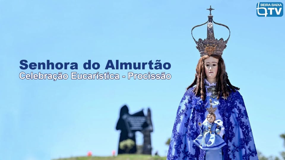 EM DIRETO: Senhora do Almurtão