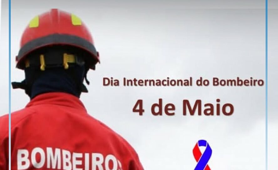 Hoje é o Dia Internacional do Bombeiro: "Homenagem a quem arrisca a vida para sa