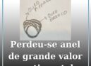 Perdeu-se um anel de ouro, branco e amarelo, entre a padaria Montalvão da rotund