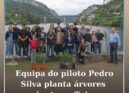 Piloto Pedro Silva e equipa plantam árvores em Vila Velha de Ródão