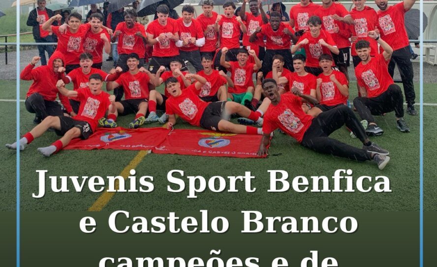 Sport Benfica e Castelo Branco sagra-se campeão distrital de juvenis e regressa