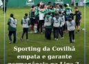 Sporting da Covilhã empata com Caldas e garante permanência na Liga 3