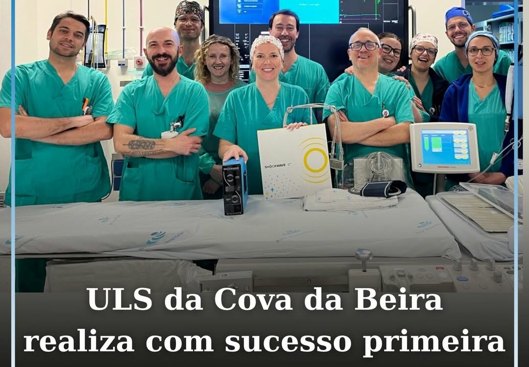 ULS da Cova da Beira realiza com sucesso primeira Litotripsia Intravascular