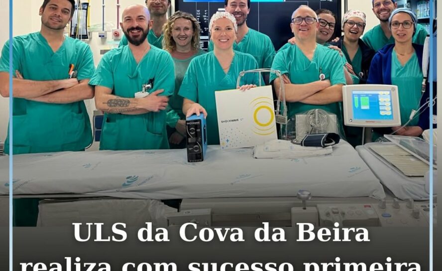 ULS da Cova da Beira realiza com sucesso primeira Litotripsia Intravascular