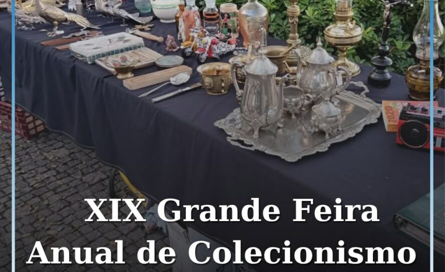 A Associação de Colecionismo de Castelo Branco realiza da XIX Grande Feira Anual
