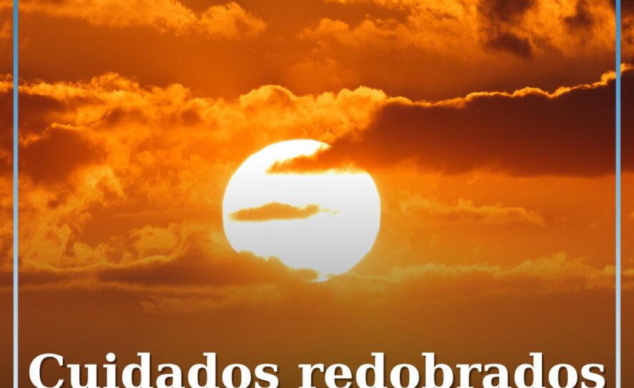 Autoridades reforçam recomendações para enfrentar o calor
