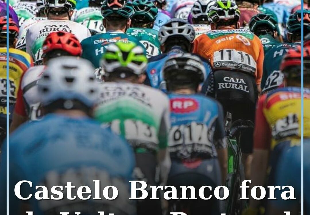 Castelo Branco fora da Volta a Portugal 2025